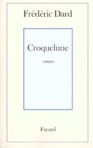 Couverture du livre « Croquelune » de Frederic Dard aux éditions Fayard