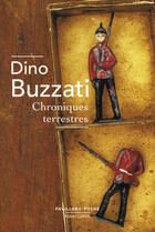 Couverture du livre « Chroniques terrestres » de Dino Buzzati aux éditions Robert Laffont