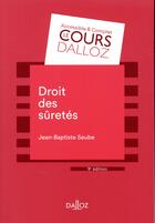 Couverture du livre « Droit des sûretés (9e édition) » de Jean-Baptiste Seube aux éditions Dalloz