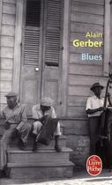 Couverture du livre « Blues » de Alain Gerber aux éditions Le Livre De Poche