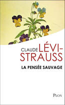 Couverture du livre « La pensée sauvage » de Claude Levi-Strauss aux éditions Plon