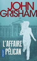 Couverture du livre « L'Affaire Pélican » de John Grisham aux éditions Pocket