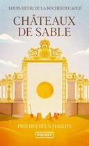 Couverture du livre « Châteaux de sable » de Louis-Henri De La Rochefoucauld aux éditions Pocket