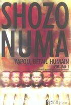 Couverture du livre « Yapou, bétail humain t.1 » de Shozo Numa aux éditions Rocher