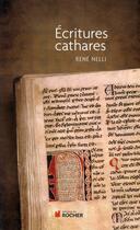 Couverture du livre « Écritures cathares (édition 2011) » de René Nelli aux éditions Rocher