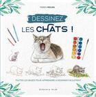 Couverture du livre « Dessinez les chats ! » de Fabien Molina aux éditions Dessain Et Tolra
