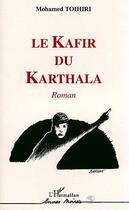 Couverture du livre « Le kafir du khartala » de Mohamed A. Toihiri aux éditions Editions L'harmattan