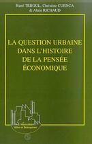 Couverture du livre « La question urbaine dans l'histoire de la pensee economique » de Richaud/Cuenca aux éditions Editions L'harmattan