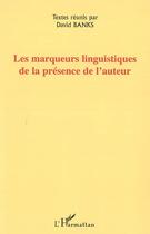 Couverture du livre « Les marqueurs linguistiques de la presence de l'auteur » de David Banks aux éditions Editions L'harmattan