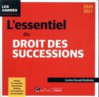 Couverture du livre « L'essentiel du droit des successions (édition 2020/2021) » de Corinne Renault-Brahinsky aux éditions Gualino