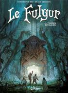 Couverture du livre « Le Fulgur Tome 3 : les terres brûlées » de Christophe Bec et Dejan Nenadov et Tanja Cinna aux éditions Soleil