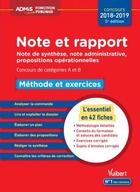 Couverture du livre « Note et rapport ; note de synthèse, note administrative, propositions opérationnelles ; catégories A et B ; méthode et exercices (concours 2018/2019) » de Olivier Bellego aux éditions Vuibert