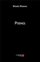 Couverture du livre « Poèmes » de Mohamed Moubarak aux éditions Editions Du Net