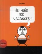 Couverture du livre « Je hais les vacances » de Mathis aux éditions Actes Sud