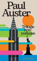 Couverture du livre « Trilogie New-Yorkaise » de Paul Auster et Marc Chenetier et Jean Fremon aux éditions Actes Sud