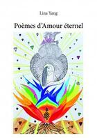 Couverture du livre « Poèmes d'amour éternel » de Lina Yang aux éditions Edilivre