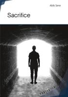 Couverture du livre « Sacrifice » de Abib Sene aux éditions Publibook