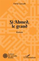 Couverture du livre « Si Ahmed » de Farid Gazzah aux éditions L'harmattan