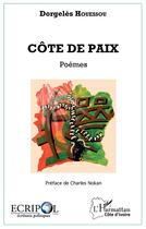 Couverture du livre « Côte de paix » de Dorgeles Romeo Houessou aux éditions L'harmattan