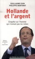 Couverture du livre « Hollande et l'argent » de Guillaume Evin aux éditions Le Poche Du Moment