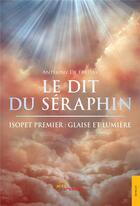 Couverture du livre « Le Dit du Séraphin » de Anthony De Freitas aux éditions Jets D'encre