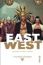 Couverture du livre « East of west Tome 5 : vos ennemis sont partout » de Nick Dragotta et Jonathan Hickman aux éditions Urban Comics