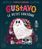 Couverture du livre « Gustavo le petit fantôme » de Flavia Zorilla Drago aux éditions Kimane