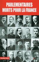 Couverture du livre « Parlementaires morts pour la France » de Christophe Soulard aux éditions Jpo