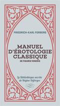 Couverture du livre « Manuel d'érotologie classique de figuris veneris » de Friedrich Karl Forberg aux éditions Tohu-bohu