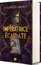 Couverture du livre « Sorcières d'or Tome 2 : Impératrice écarlate » de Ciannon Smart aux éditions De Saxus