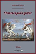 Couverture du livre « Poèmes en poil à gratter » de Rosaire Di Stefano aux éditions Saint Honore Editions