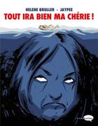 Couverture du livre « Tout ira bien ma cherie » de Bruller/Jaypee aux éditions Marabulles