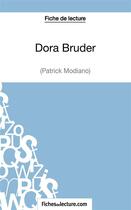 Couverture du livre « Dora Bruder de Patrick Modiano : analyse complète de l'oeuvre » de Marielle Pluton-Mentor aux éditions Fichesdelecture.com
