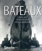 Couverture du livre « Bateaux ; 5000 ans d'histoire marine » de  aux éditions Selection Du Reader's Digest