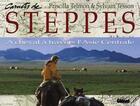 Couverture du livre « La chevauchée des steppes ; 3000 km à cheval à travers l'Asie centrale » de Sylvain Tesson et Priscilla Telmon aux éditions Glenat