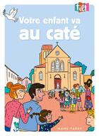 Couverture du livre « Tilt ; votre enfant va au caté » de  aux éditions Mame