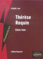 Couverture du livre « Zola ; thérèse raquin » de Vasserot aux éditions Ellipses