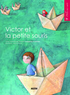 Couverture du livre « Victor et la petite souris » de Martina Peluso et Marie-Nuage Giudicelli aux éditions Auzou