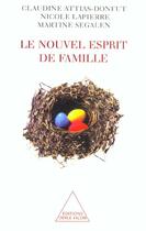 Couverture du livre « Le nouvel esprit de famille » de Nicole Lapierre et Claudine Attias-Donfut et Martine Segalen aux éditions Odile Jacob