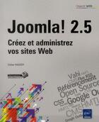 Couverture du livre « Joomla ! 2.5 ; créez et administrez vos sites web » de Didier Mazier aux éditions Eni
