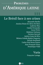 Couverture du livre « LE BRESIL FACE A SES CRISES-PAL 111+VARIA : PROBLEMES D'AMERQUE LATINE 111 (4-2018) - LE BRESIL FACE A SES CRISES+VARIA » de G.Bataillon-S.Soucha aux éditions Eska