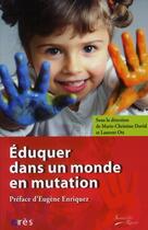 Couverture du livre « Éduquer dans un monde en mutation » de David Marie-Christin aux éditions Eres