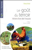 Couverture du livre « Le goût du terroir ; histoire d'une idée française » de Thomas Parker aux éditions Pu De Rennes