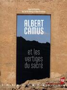 Couverture du livre « Albert Camus et les vertiges du sacré » de Anne Prouteau et Carole Auroy aux éditions Pu De Rennes