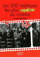 Couverture du livre « Les 200 répliques les plus vaches du cinéma » de Vincent Mirabel aux éditions First