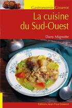 Couverture du livre « La cuisine du Sud-Ouest » de Dany Mignotte aux éditions Gisserot