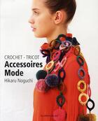 Couverture du livre « Accessoires mode ; crochet, tricot » de Hikaru Noguchi aux éditions De Saxe