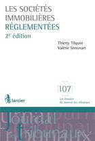 Couverture du livre « Les sociétés immobilières réglementées (2e édition) » de Thierry Tilquin et Valerie Simonart aux éditions Larcier