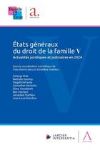 Couverture du livre « États généraux du droit de la famille V : Actualités juridiques et judiciaires en 2024 » de Yves-Henri Leleu et Geraldine Mathieu aux éditions Anthemis