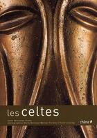 Couverture du livre « Les Celtes » de Venceslas Kruta et Erich Lessing aux éditions Chene